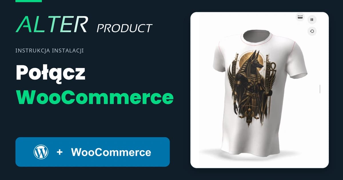 Instrukcja połączenia WordPress i WooCommerce z rzeczywistym zrzutem Customizera Alter Product